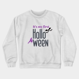 It's my first halloween Crewneck Sweatshirt